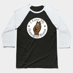 I Love My Norwegian Forest Baseball T-Shirt